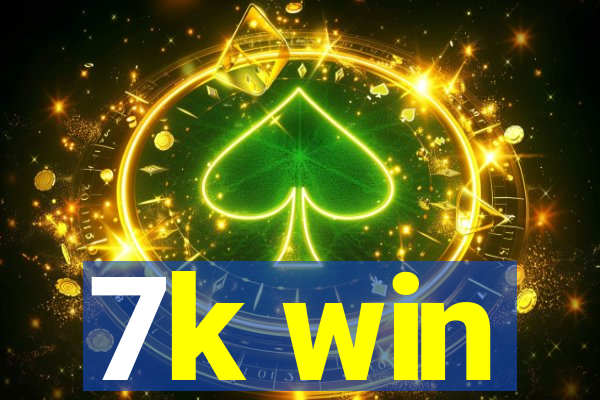 7k win
