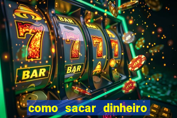 como sacar dinheiro no golden slots