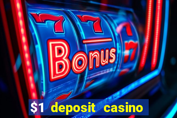 $1 deposit casino 2018 nz