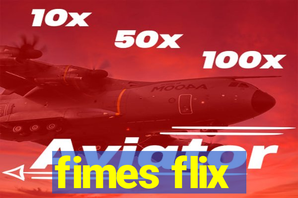 fimes flix