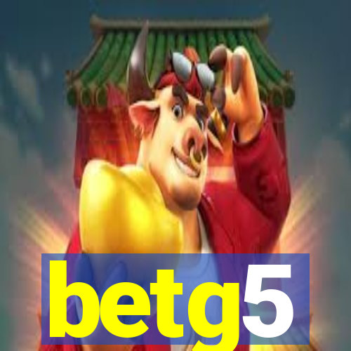 betg5