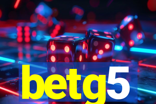 betg5