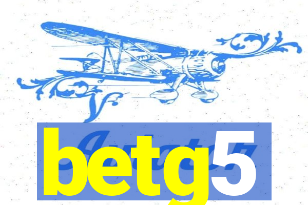 betg5
