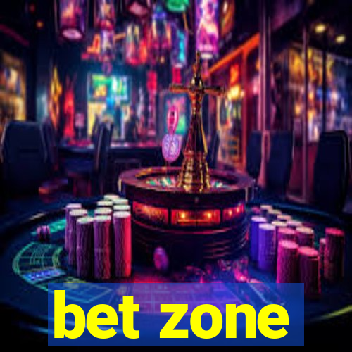 bet zone