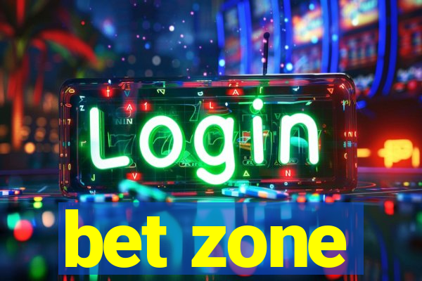 bet zone