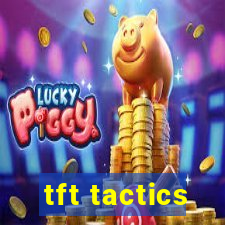 tft tactics