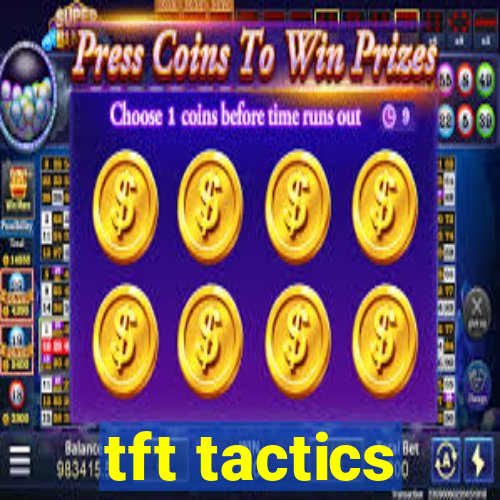 tft tactics