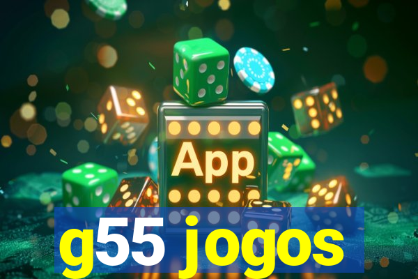 g55 jogos