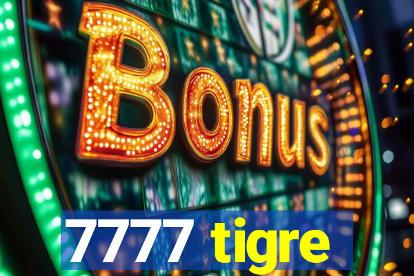 7777 tigre