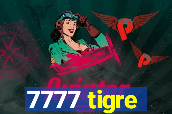 7777 tigre