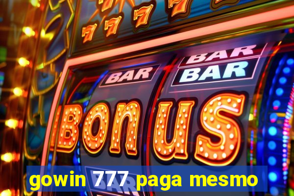gowin 777 paga mesmo