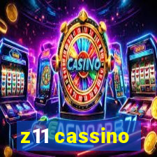 z11 cassino