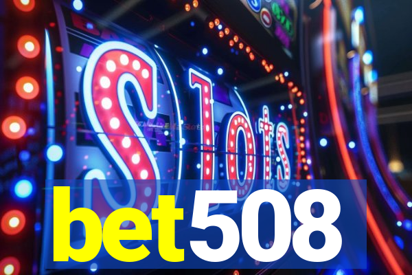bet508