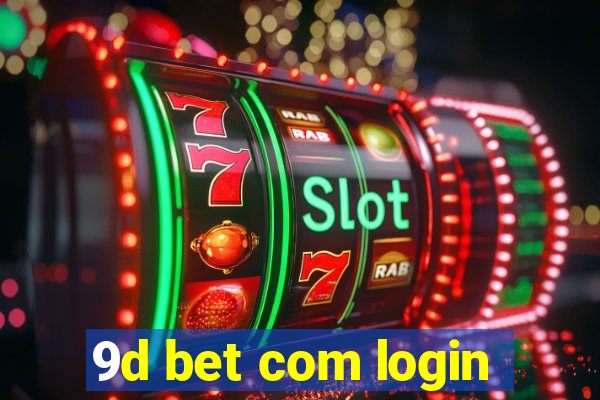 9d bet com login