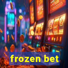frozen bet
