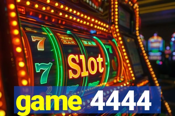 game 4444