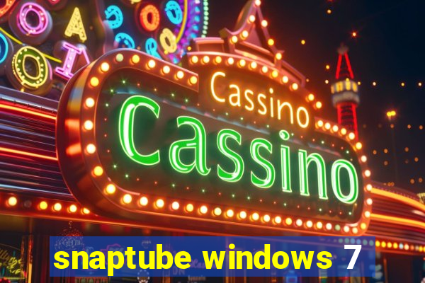 snaptube windows 7