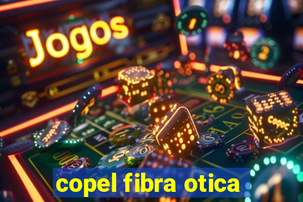 copel fibra otica