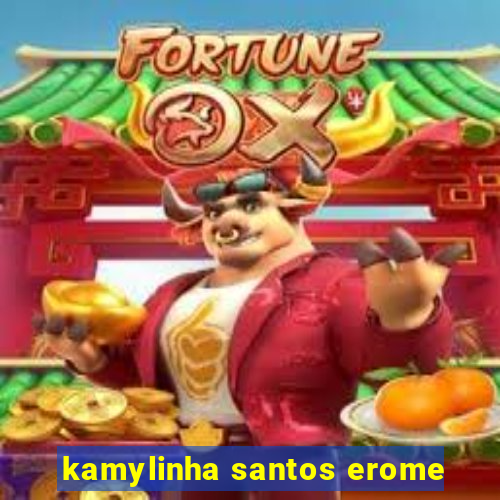 kamylinha santos erome
