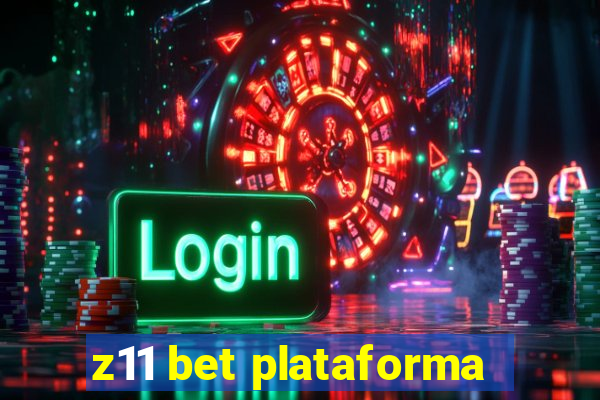 z11 bet plataforma