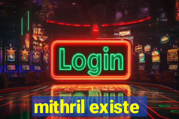 mithril existe
