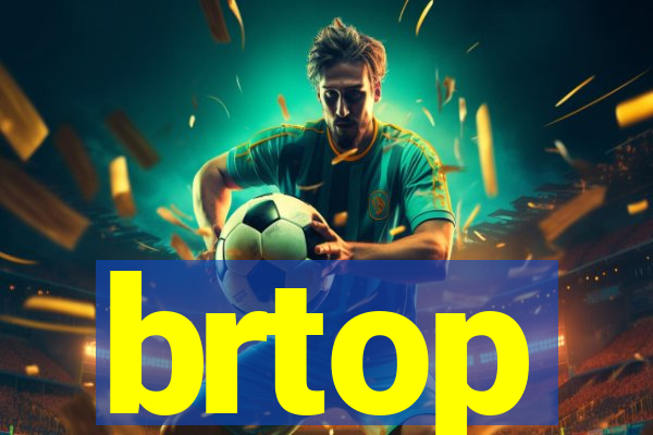 brtop