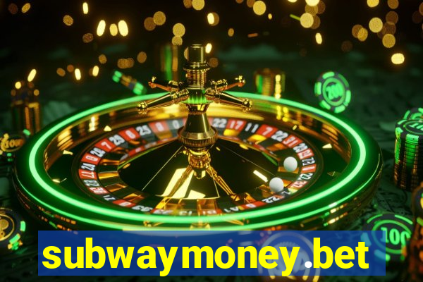 subwaymoney.bet
