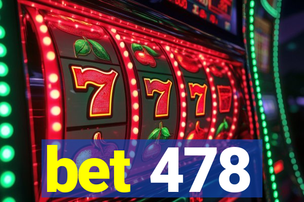bet 478