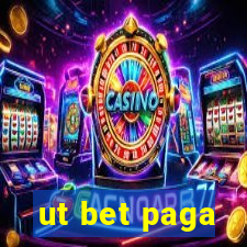 ut bet paga