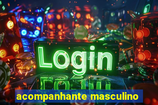 acompanhante masculino