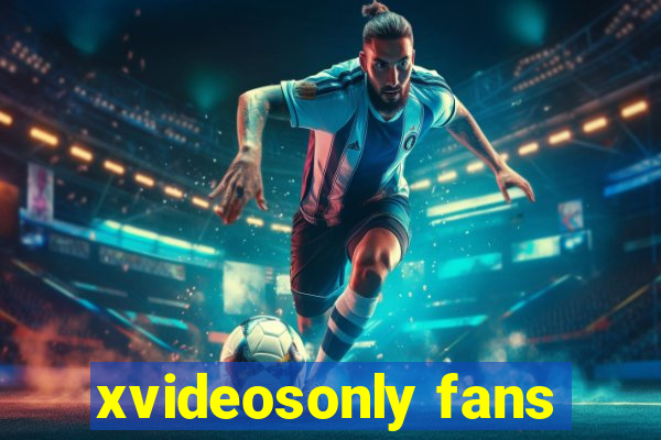 xvideosonly fans