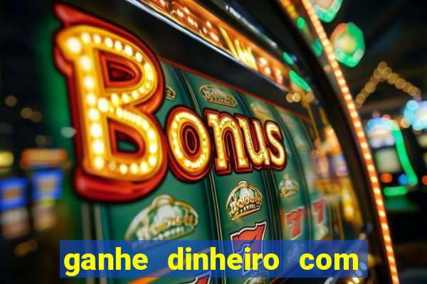 ganhe dinheiro com jogos online