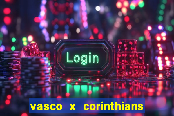 vasco x corinthians primeiro turno