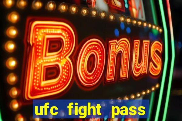 ufc fight pass assistir online
