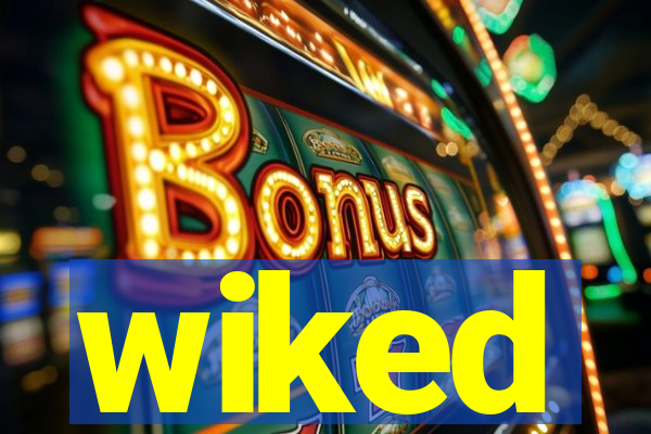 wiked