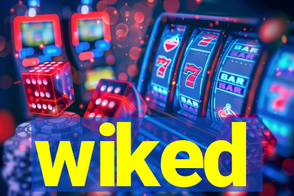 wiked