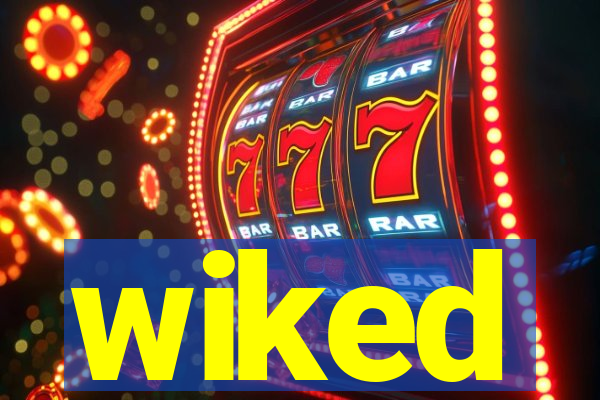 wiked