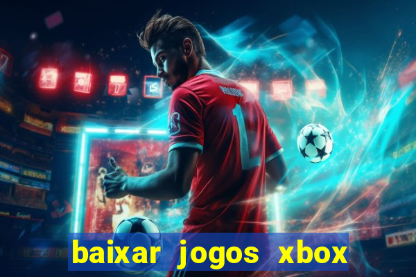 baixar jogos xbox 360 iso usando utorrent
