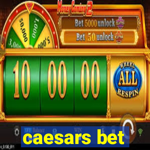 caesars bet
