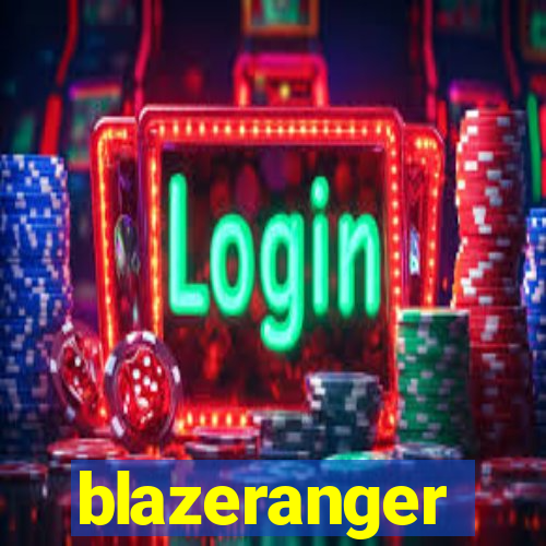 blazeranger