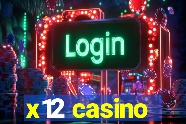 x12 casino