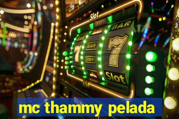 mc thammy pelada