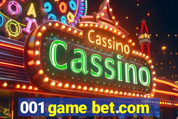 001 game bet.com