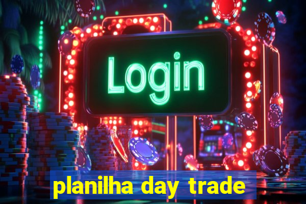 planilha day trade
