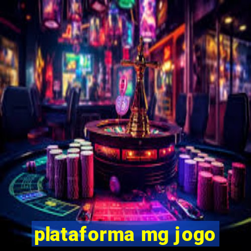 plataforma mg jogo