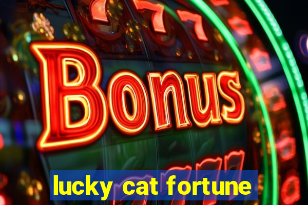 lucky cat fortune