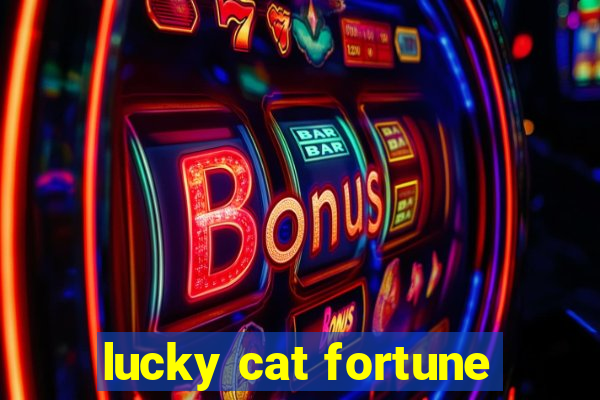 lucky cat fortune