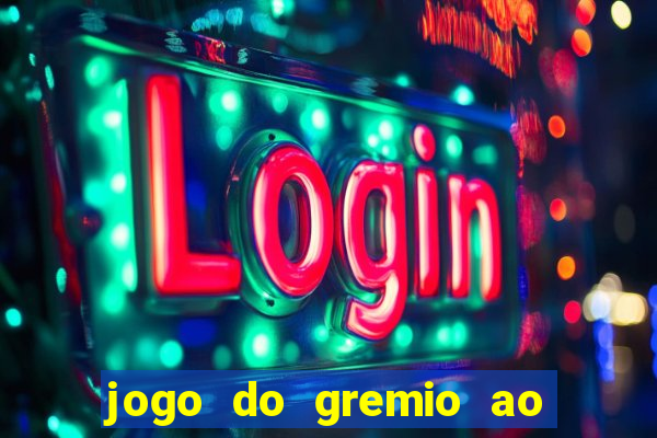 jogo do gremio ao vivo hd