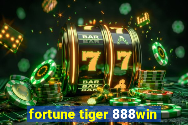 fortune tiger 888win