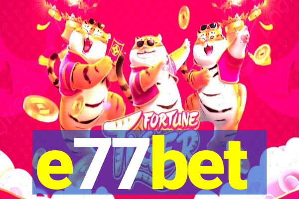 e77bet
